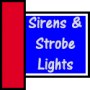Sirens and Strobe Lights
